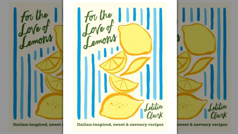 A copy of For the Love of Lemons by Letitia Clark