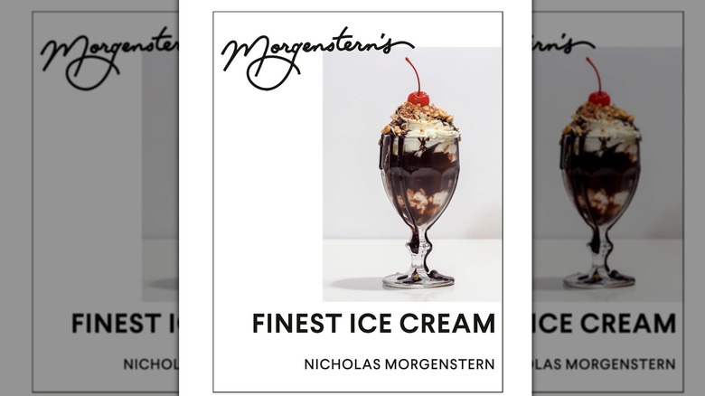 A copy of Morgenstern's Finest Ice Cream by Nicholas Morgenstern