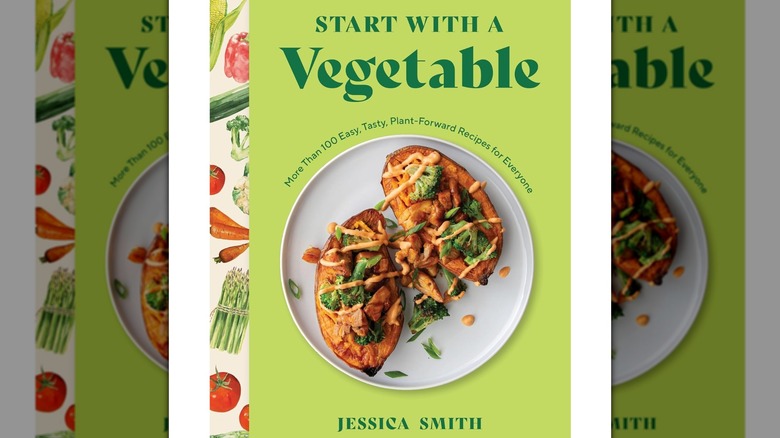 A copy of Start with a Vegetable by Jessica Smith